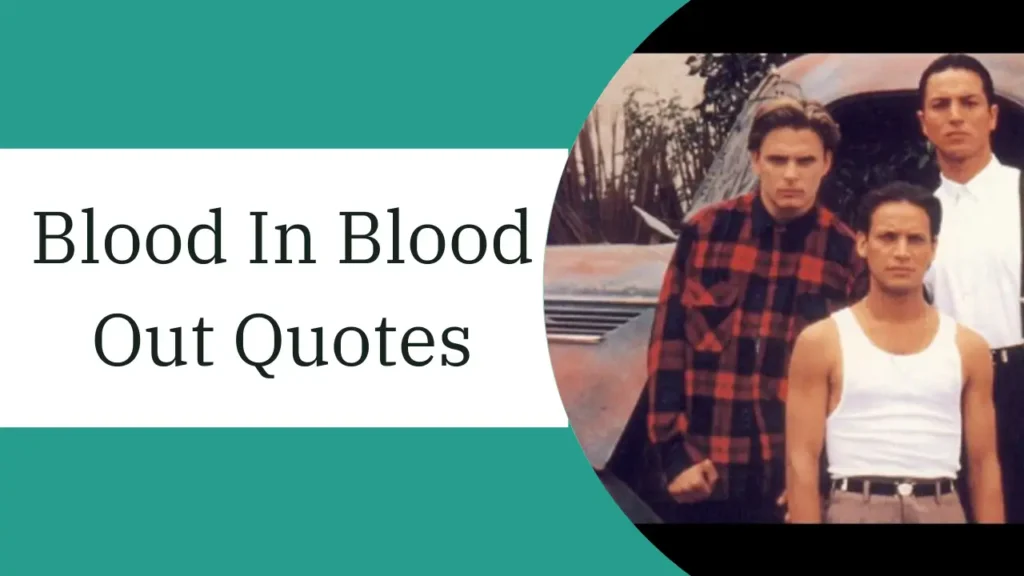 blood in blood out quotes