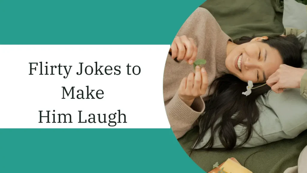 Flirty Jokes to Make Him Laugh