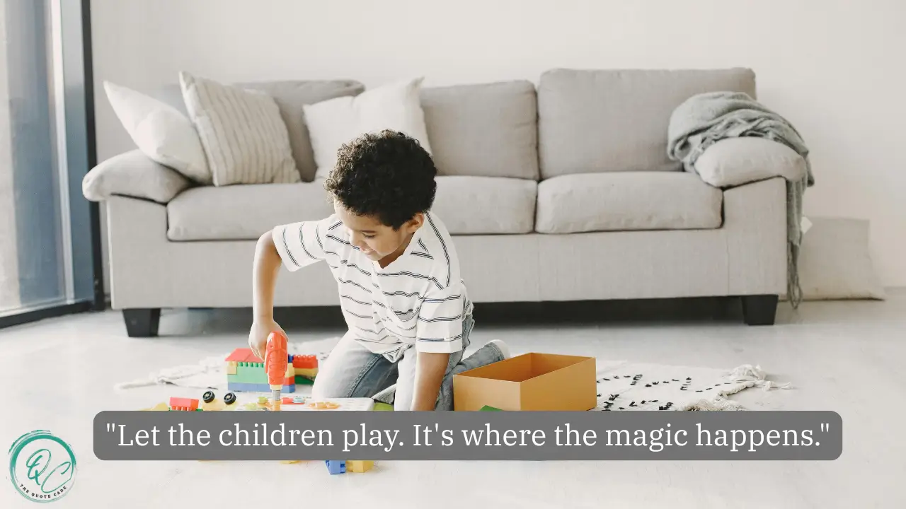  Inspiring Quotes About Play: Short, Sweet & Shareable