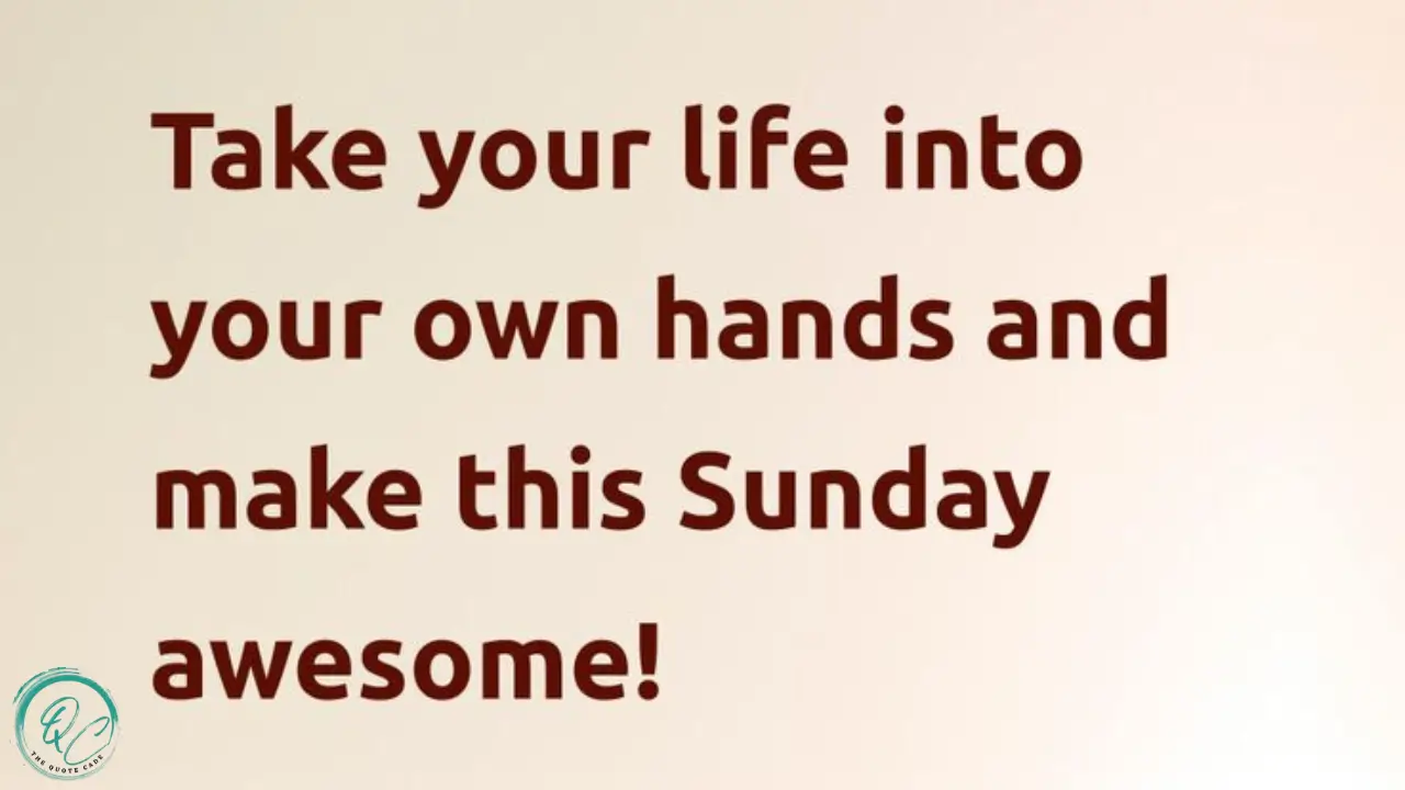 Sunday Morning Quotes to Start a Good Day