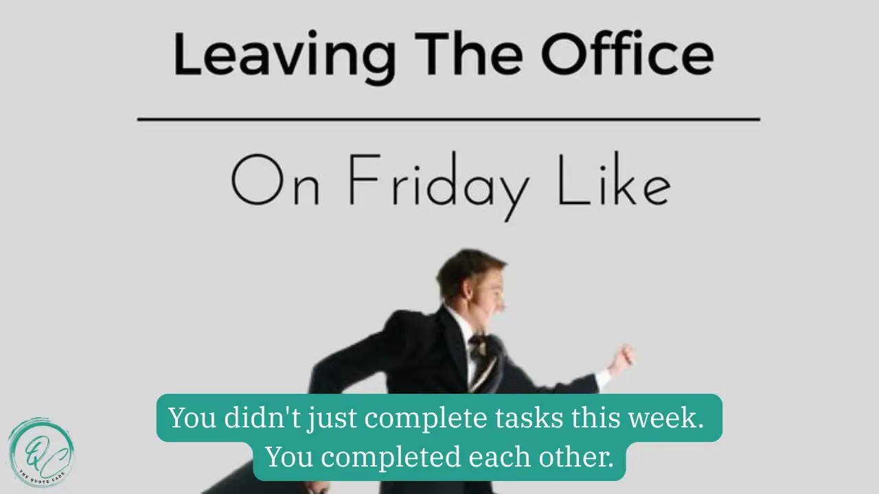 Friday Motivational Quotes For Work Team 