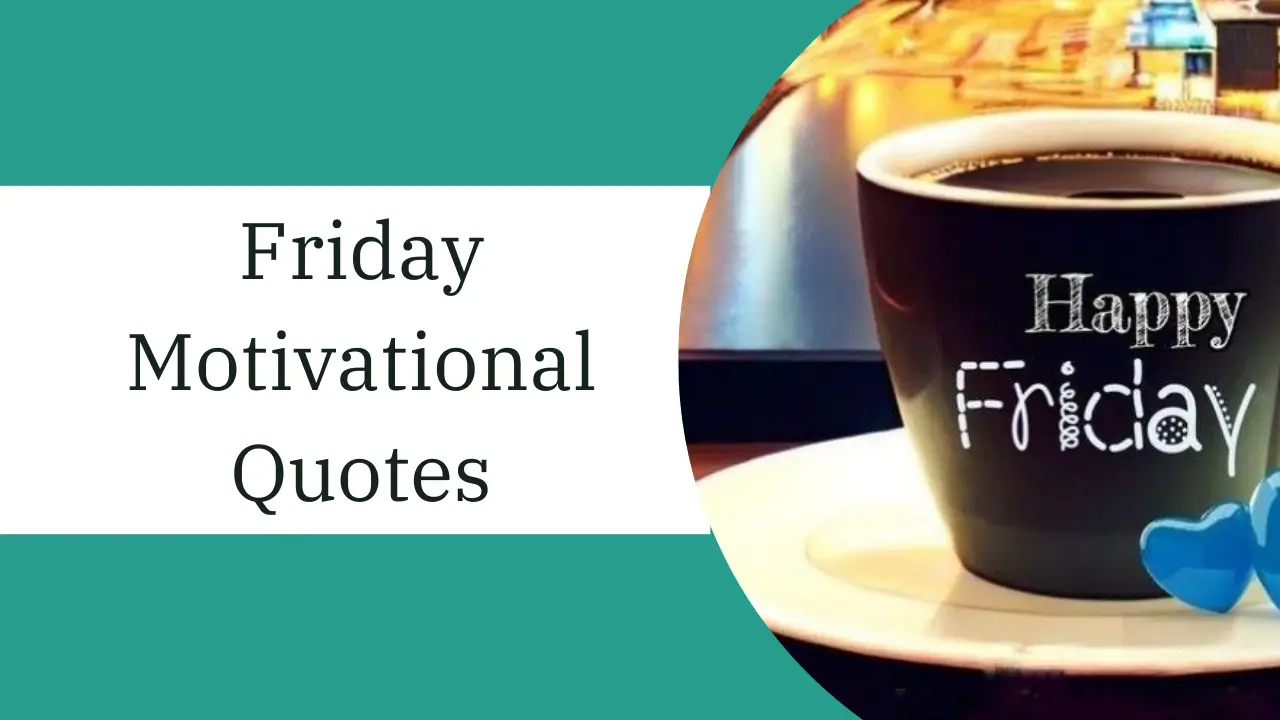 Friday Motivational Quotes For a Strong Finish