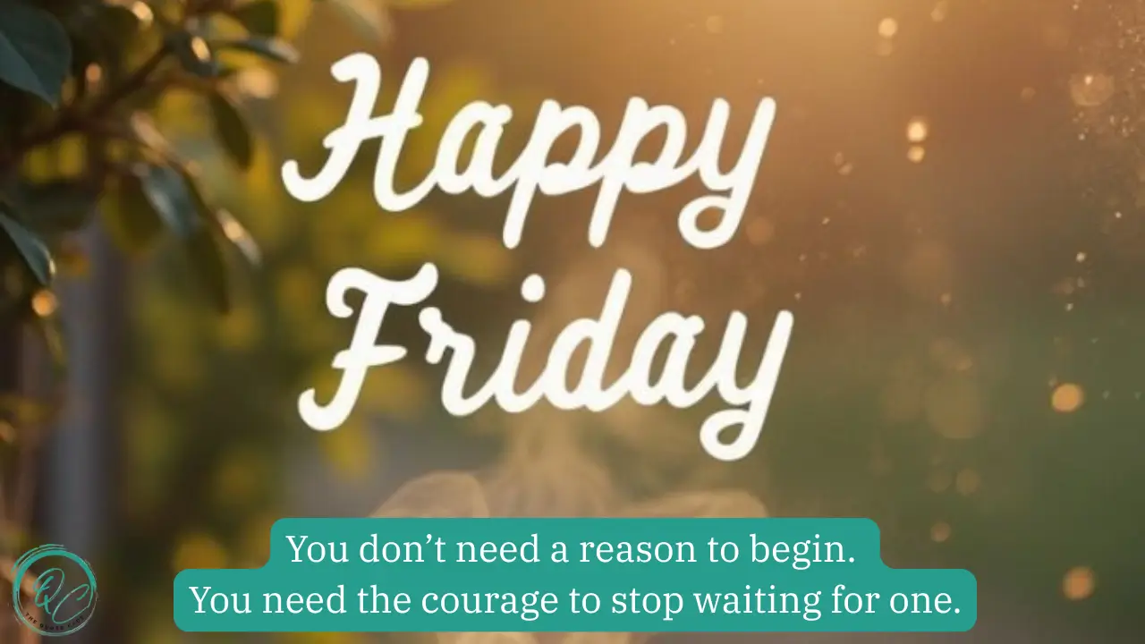 Inspirational Friday Quotes For Motivation