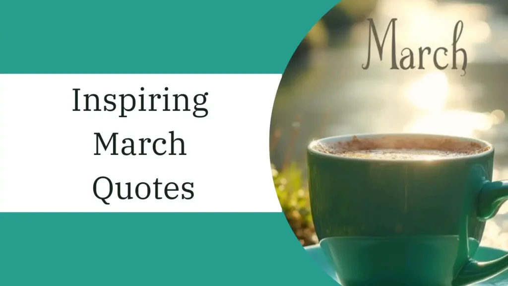 inspiring march quotes
