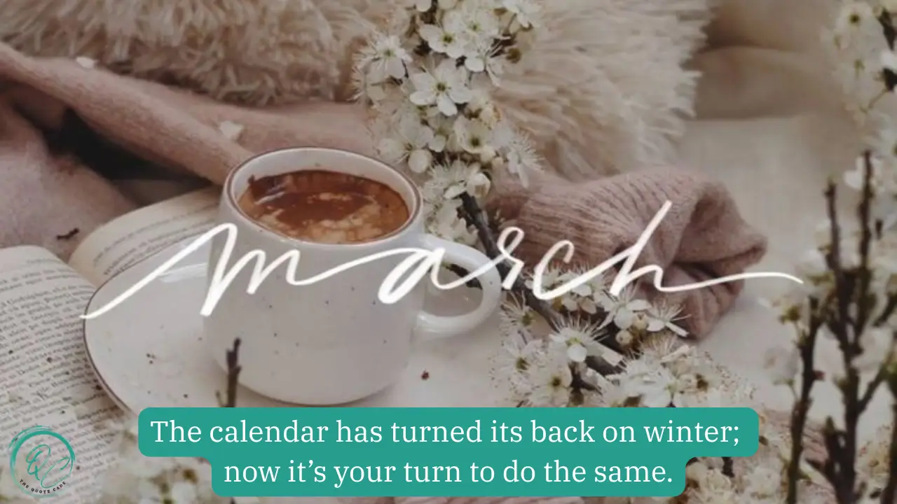 Inspiring March Quotes for Calendars