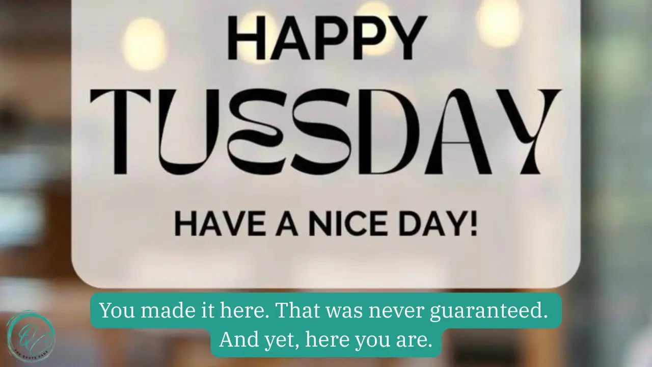Tuesday Quotes To Boost Your Mood