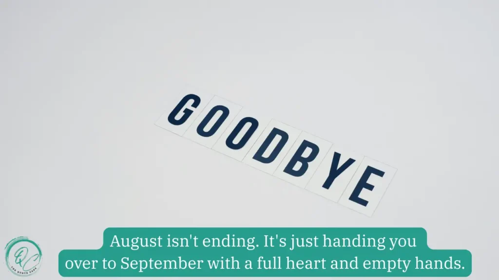 End Of August Quotes