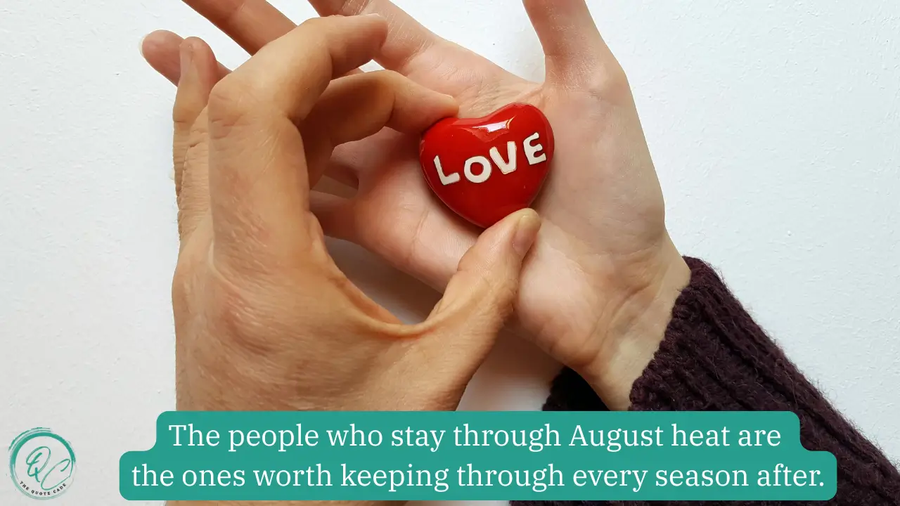 Inspirational Quotes About Life and Love in August