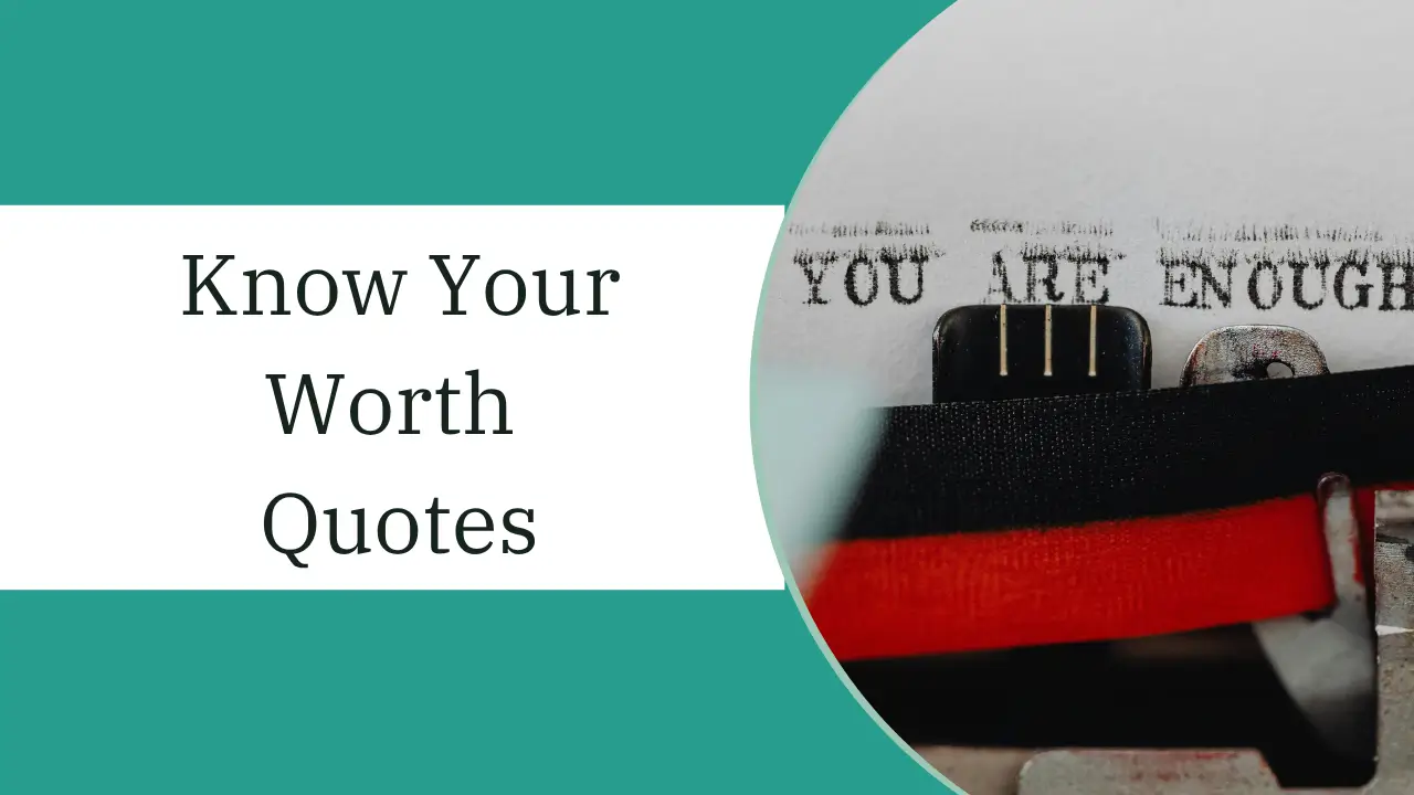 know your worth quotes