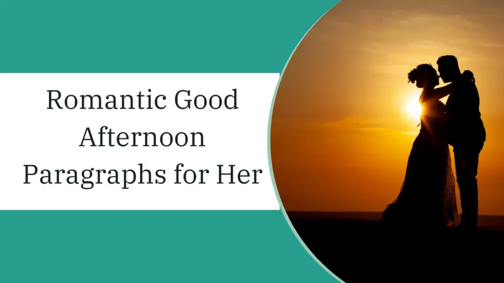 Romantic Good Afternoon Paragraphs for Her