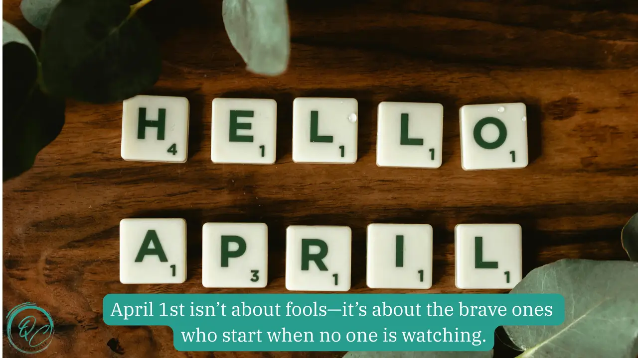 April Motivational Quotes To Start Summer With Energy 1st Of April Motivational Quotes