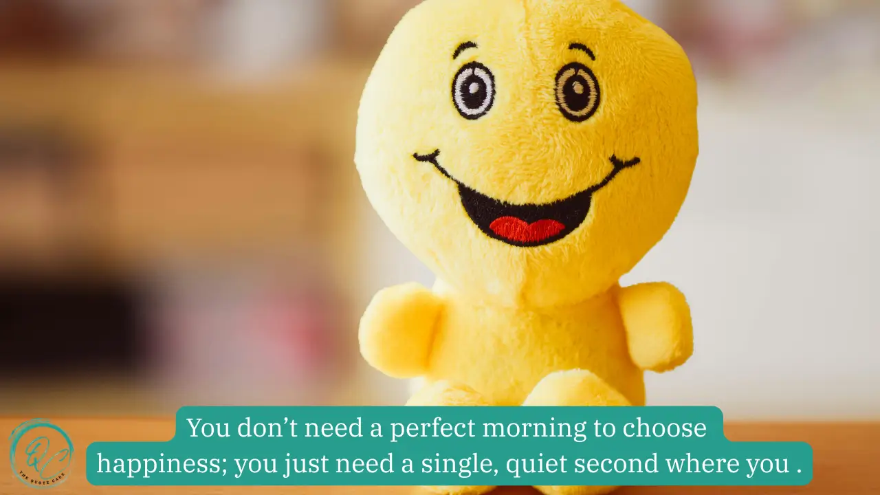Choose Happiness Today Quotes