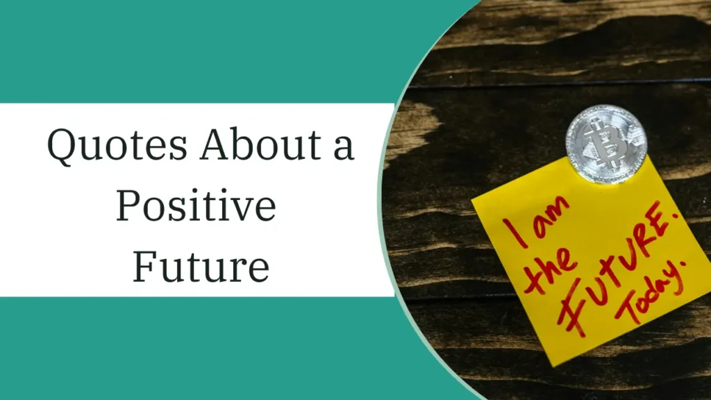 quotes about a positive future