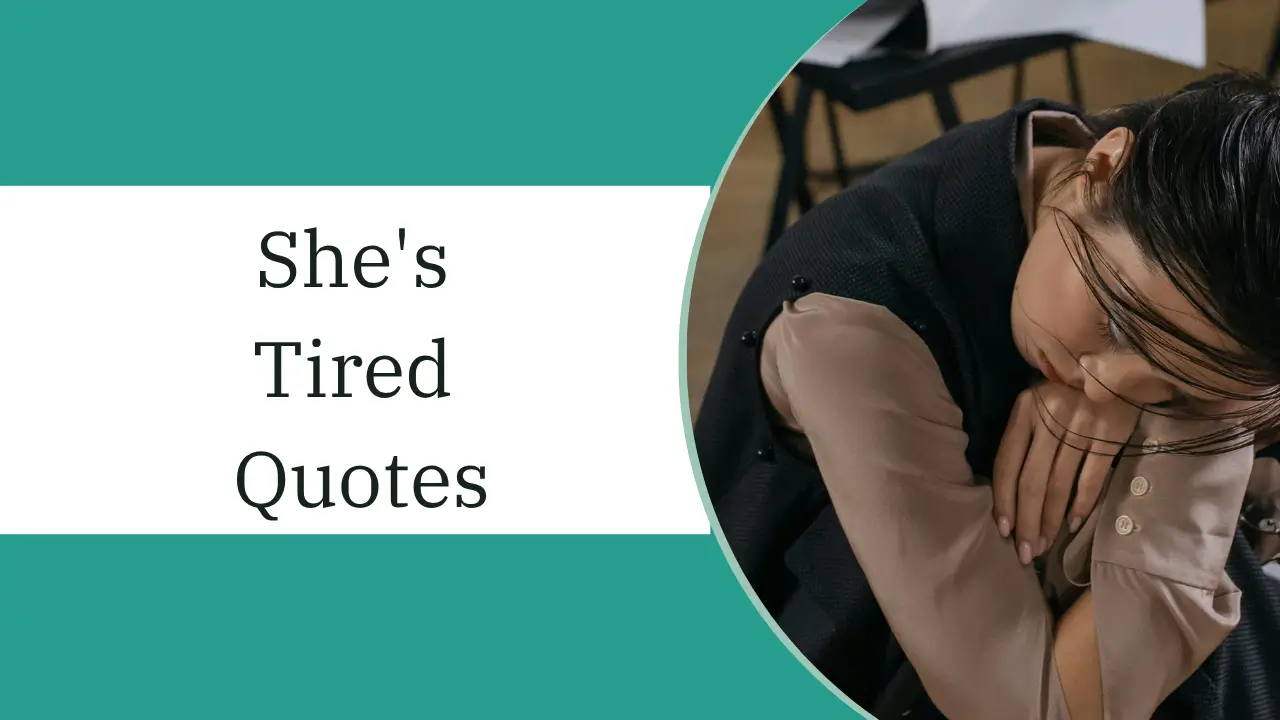she's tired quotes