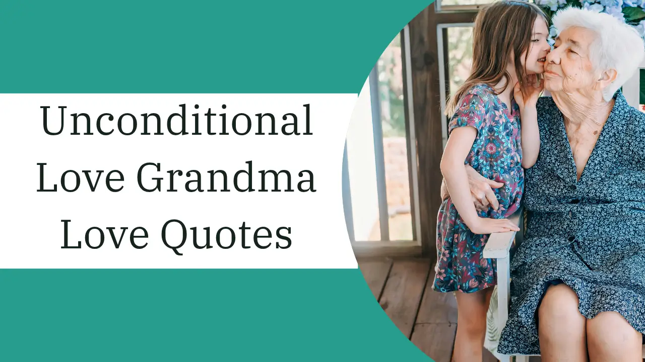 unconditional love grandma love quotes