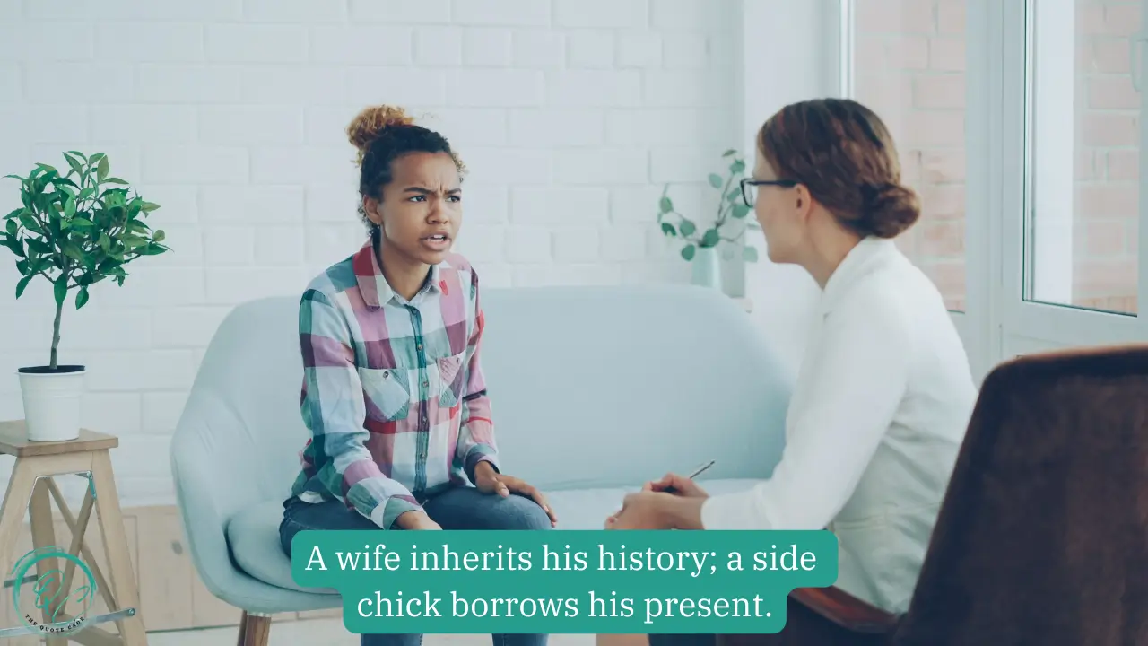 Wife vs. Side Chick Quotes